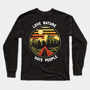 Love Nature Hate People Long Sleeve T-Shirt